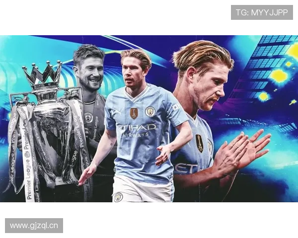 德布劳内英超助攻王赛季的统治力解析