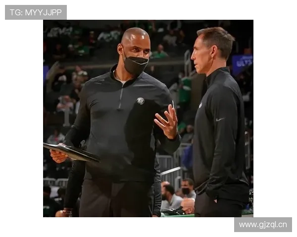 纳什高效组织带动球队进攻节奏明显提升控场能力